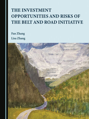 cover image of The Investment Opportunities and Risks of the Belt and Road Initiative